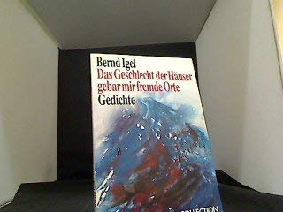 Das Geschlecht der Häuser gebar mir fremde Orte: Gedichte Books