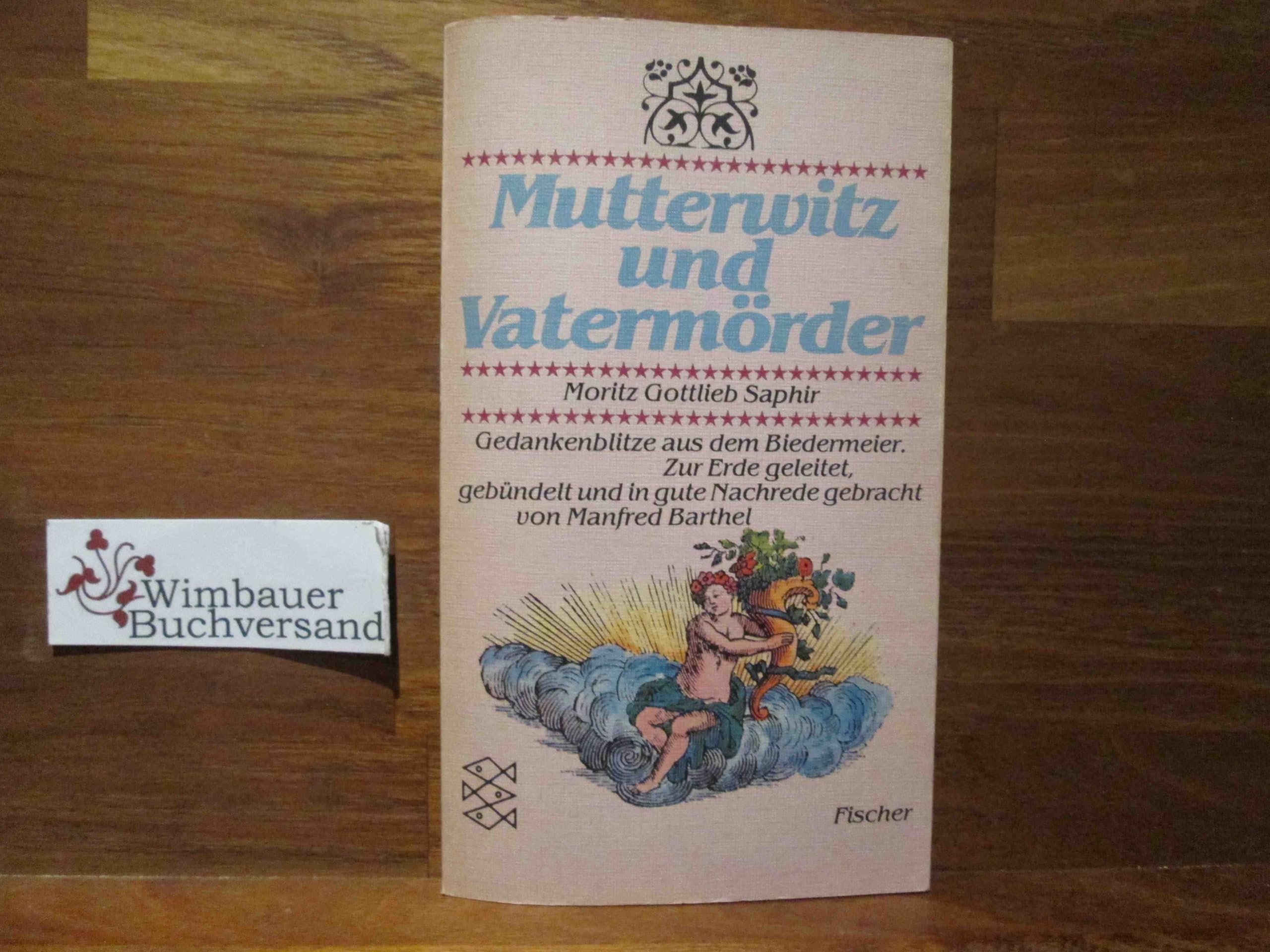 Mutterwitz und Vatermörder. Gedankenblitze aus dem Biedermeier. Professional & Reference Books