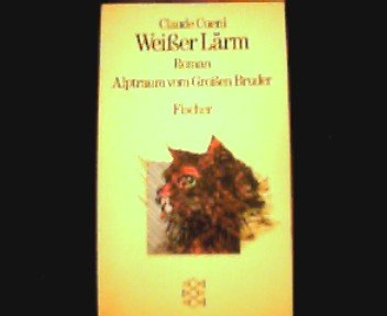Weisser Lärm: Alptraum vom Grossen Bruder (Fischer Taschenbücher) Contemporary literature