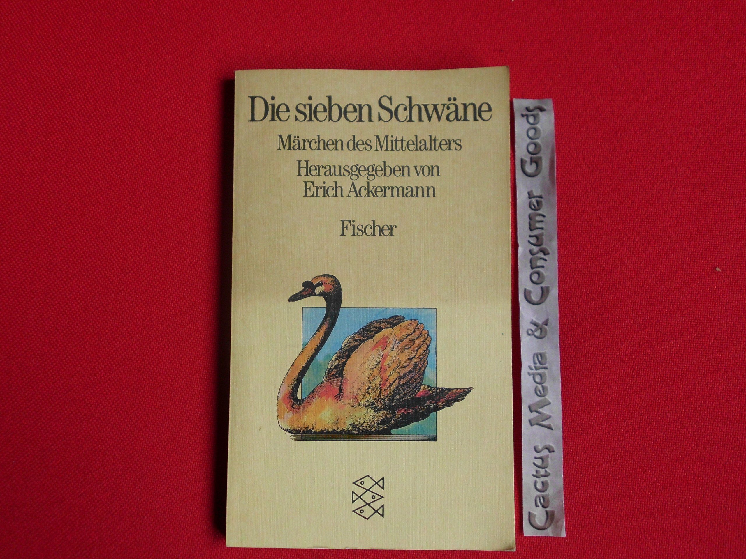 Die sieben Schwäne: Märchen aus dem Mittelalter Books