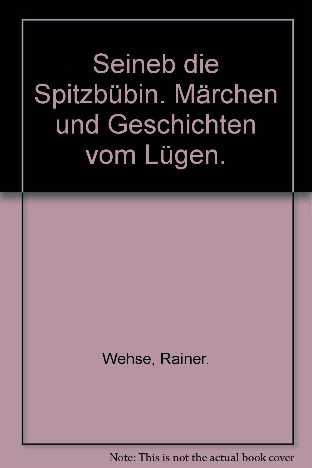 Seineb die Spitzbübin: Märchen und Geschichten vom Lügen Books