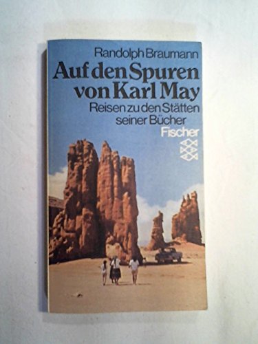 Auf den Spuren von Karl May. Reisen zu den Stätten seiner Bücher. Professional & Reference Books