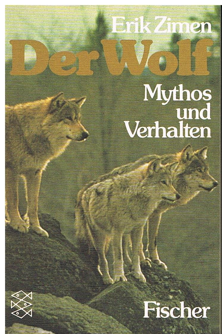 Der Wolf. Mythos und Verhalten. Natural Sciences