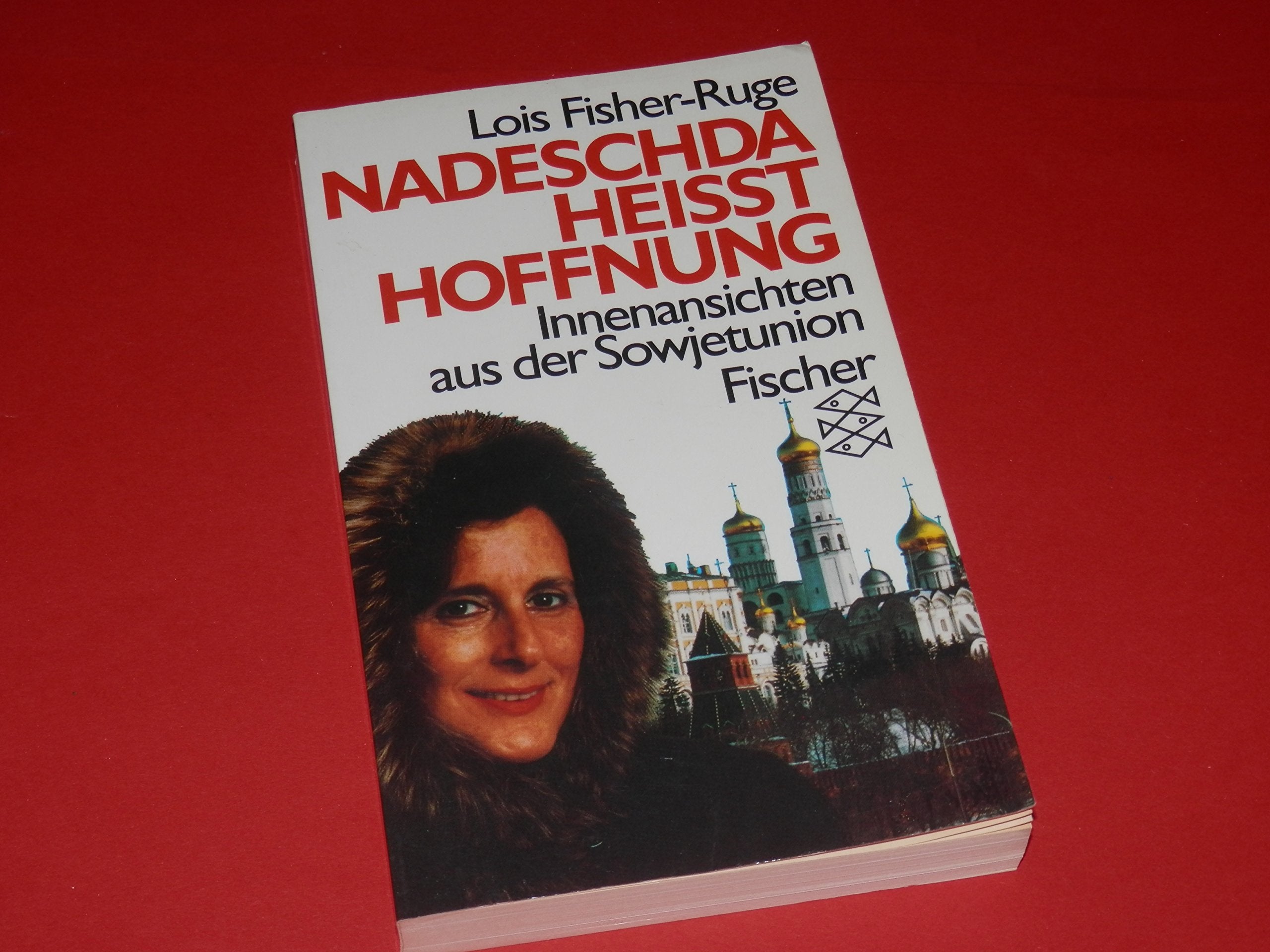 Nadeschda heisst Hoffnung: Innenansichten aus der Sowjetunion Books