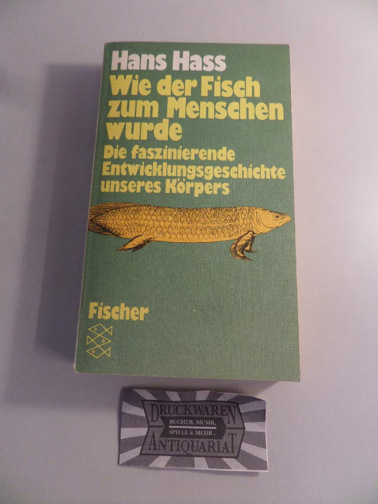 Wie der Fisch zum Menschen wurde: Die faszinierende Entwicklungsgeschichte unseres Körpers Natural Sciences