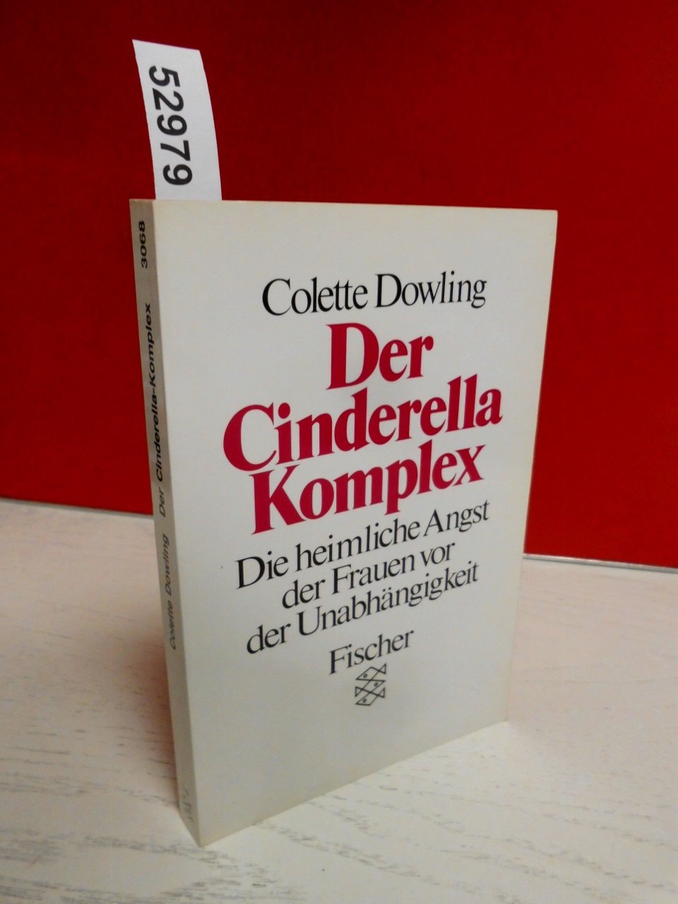 Der Cinderella-Komplex : die heimliche Angst der Frauen vor der Unabhängigkeit. Psychology