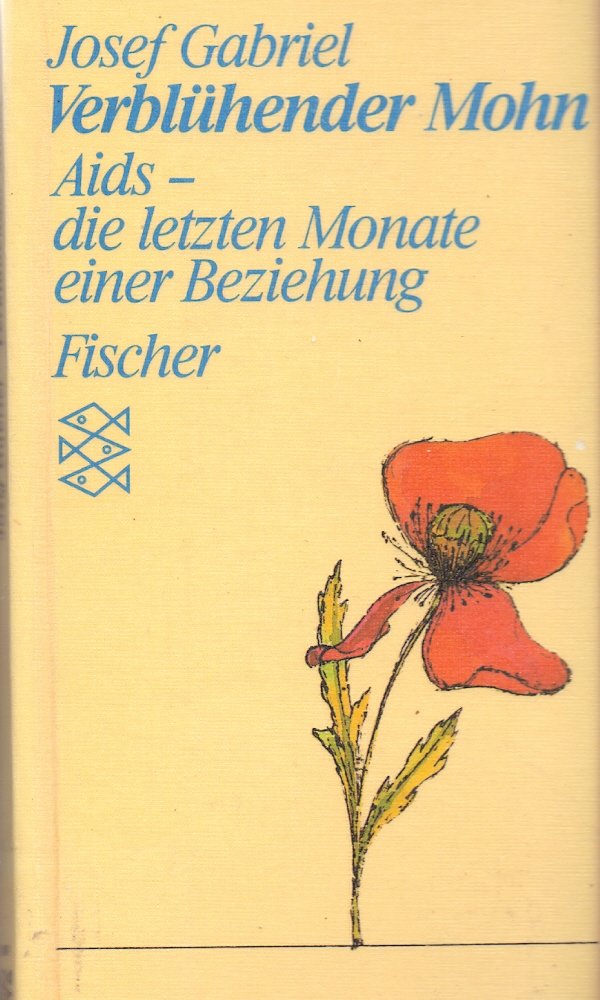 Verblühender Mohn: Aids - die letzten Monate einer Beziehung. (Persönliche Erfahrungen mit Krisen) LGBTQ+