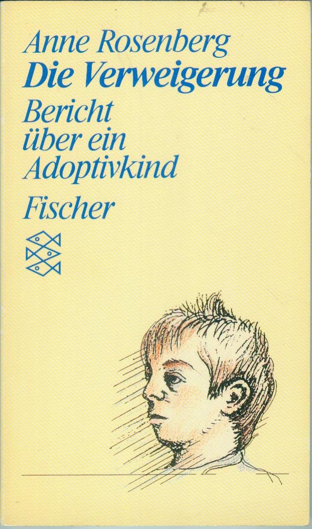Die Verweigerung: Bericht über ein Adoptivkind. (Persönliche Erfahrungen mit Krisen) Memories