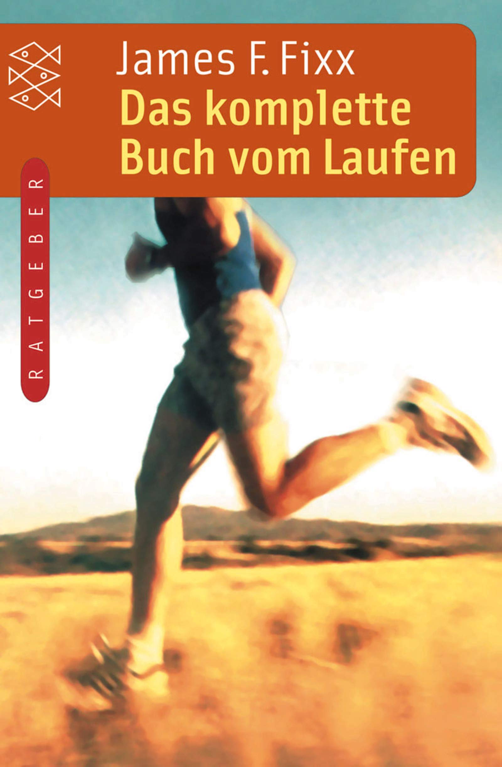 Das komplette Buch vom Laufen (Fischer Taschenbücher) Leisure & Fun