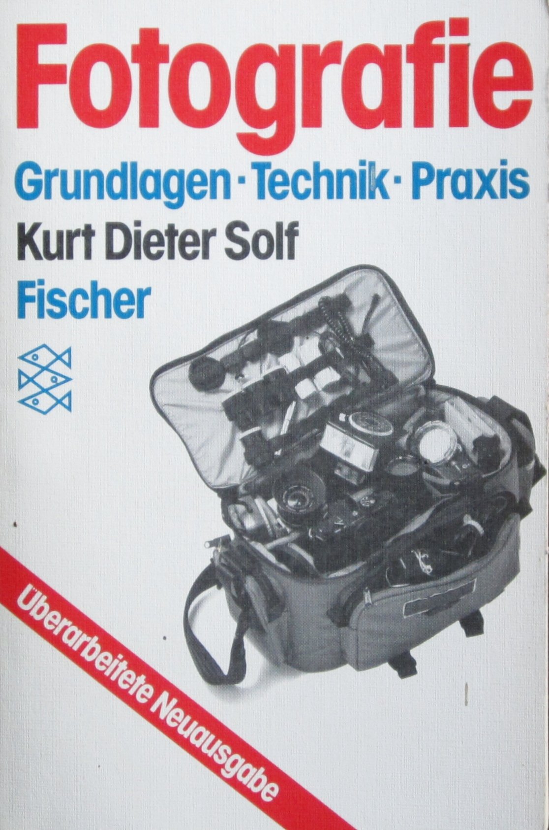 Fotografie: Grundlagen - Technik - Praxis Photography