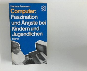 Computer: Faszination und Ängste bei Kindern und Jugendlichen Books