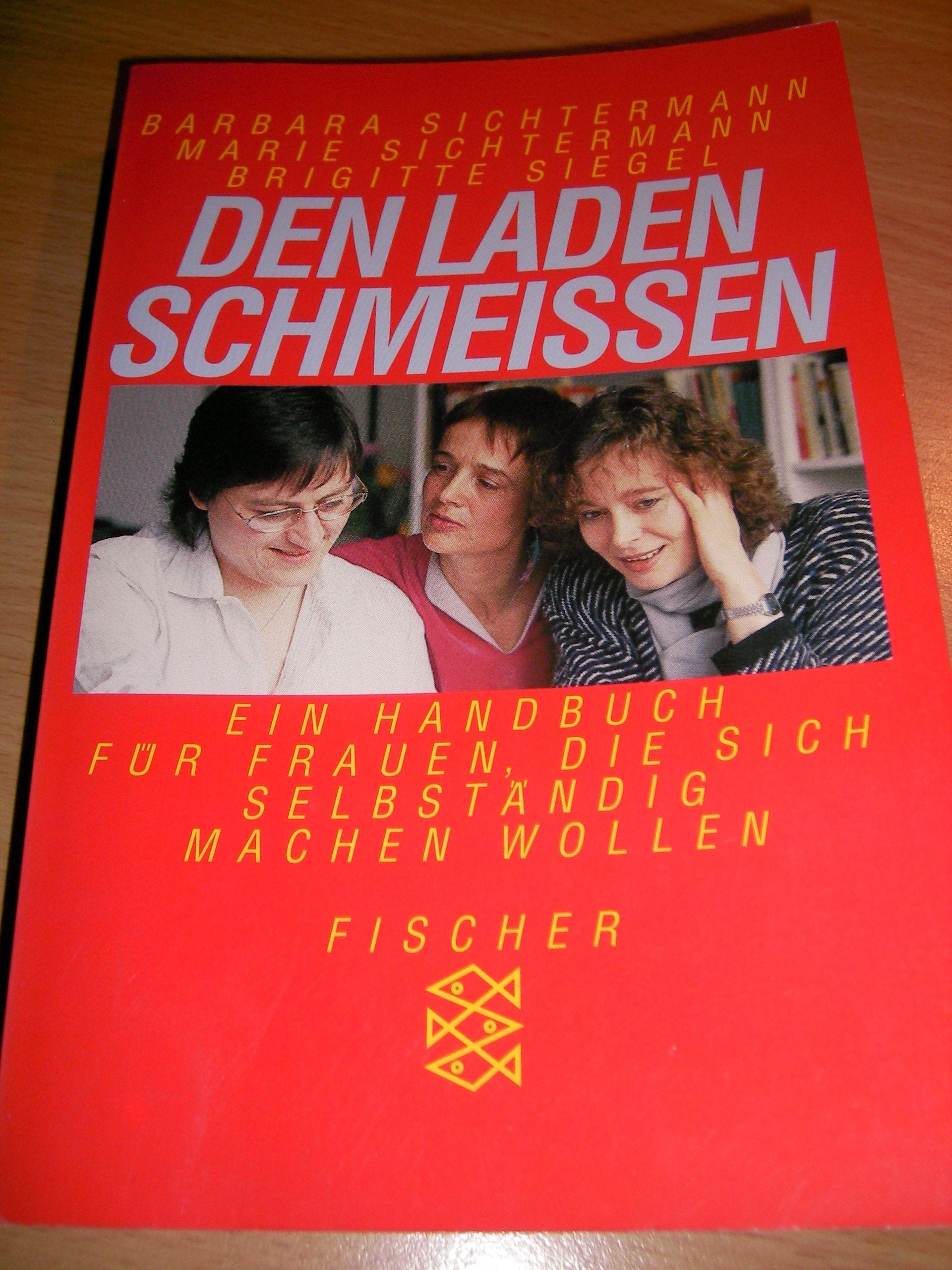 Den Laden schmeißen: Ein Handbuch für Frauen, die sich selbstständig machen wollen Business, Finance & Career