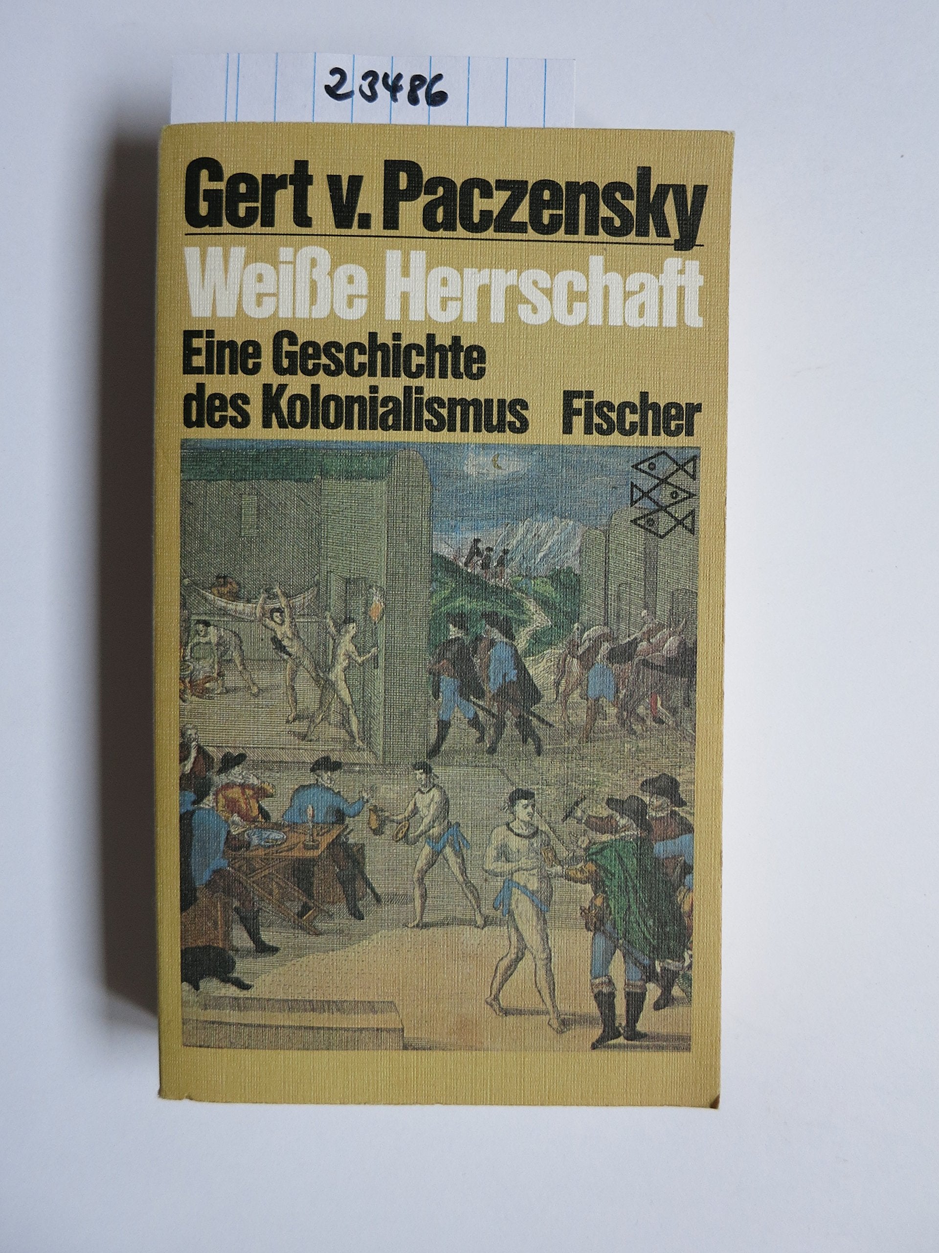 Weisse Herrschaft: Eine Geschichte des Kolonialismus Politics & History