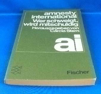 Wer schweigt, wird mitschuldig: Das Buch erscheint anlässlich des 20jährigen Bestehens von amnesty international im Mai 1981 Politics & History