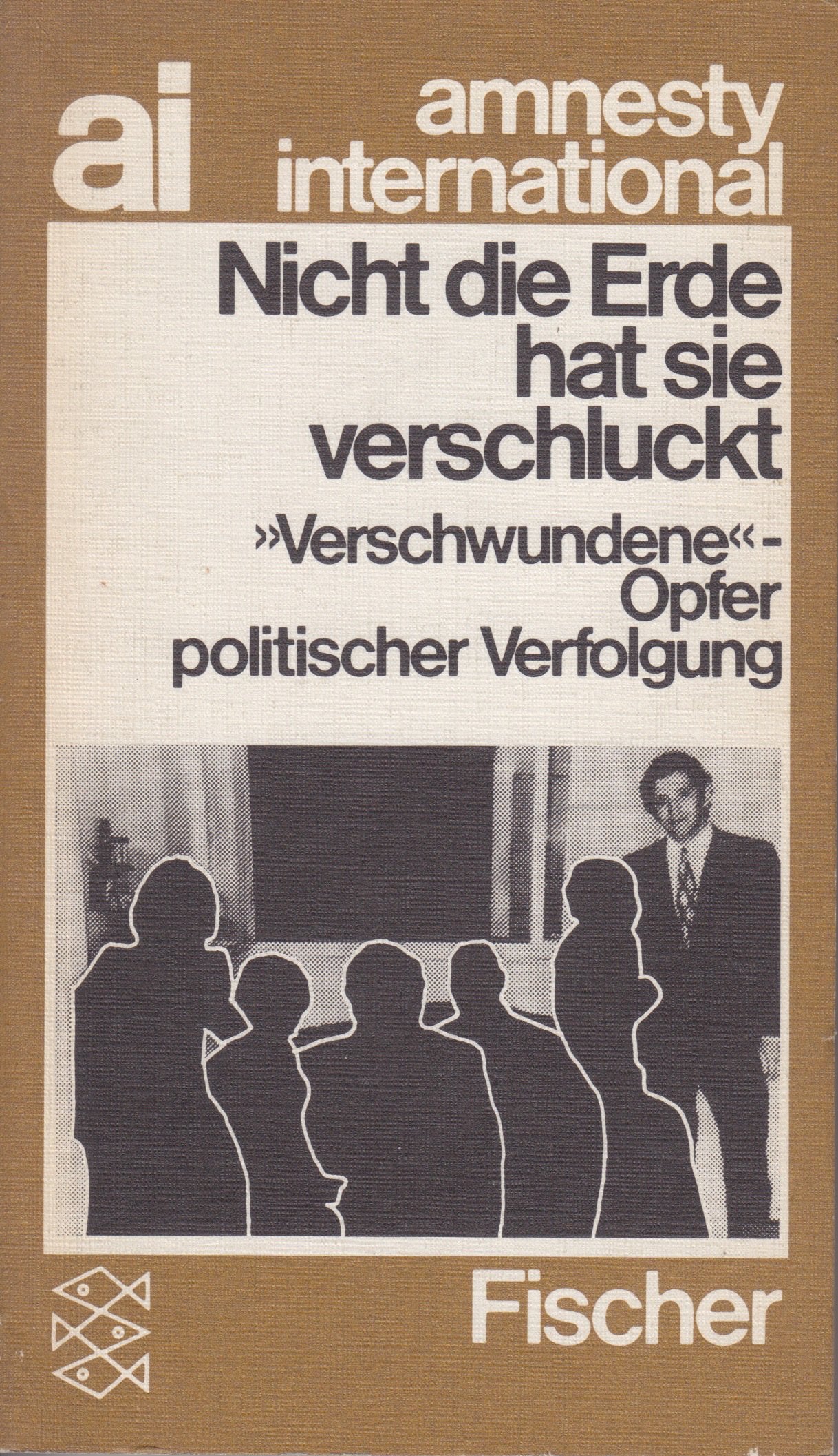 Nicht die Erde hat sie verschluckt: Verschwundene - Opfer politischer Verfolgung Law
