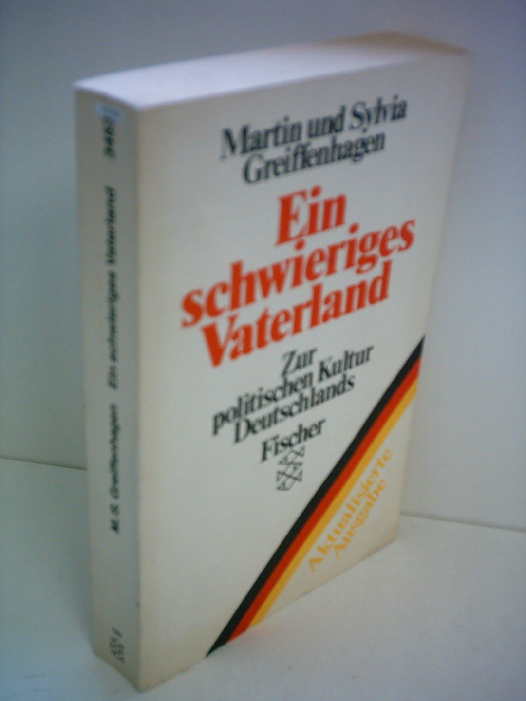 Ein schwieriges Vaterland: Zur politischen Kultur Deutschlands. Aktualisierte Ausgabe Politics & History