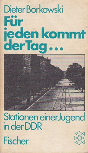 Für jeden kommt der Tag ... Stationen einer Jugend in der DDR - Borkowski, Dieter book