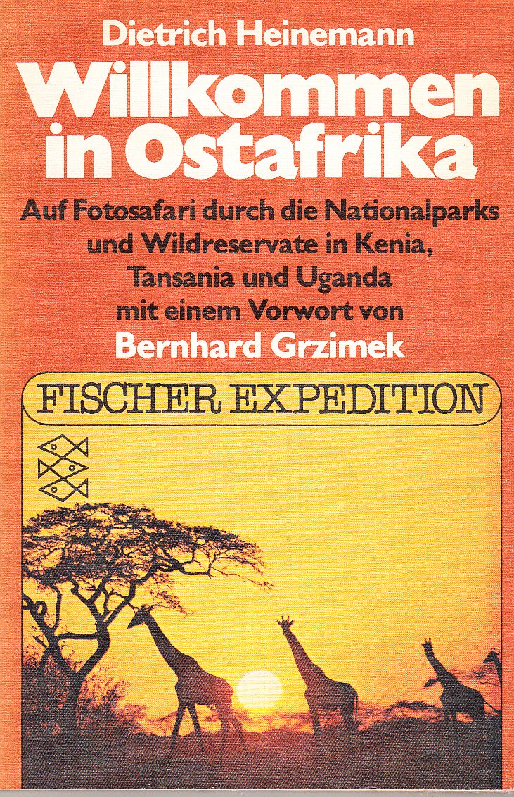 Willkommen in Ostafrika : auf Fotosafari durch d. Nationalparks u. Wildreservate in Kenia, Tansania u. Uganda Business & Technology