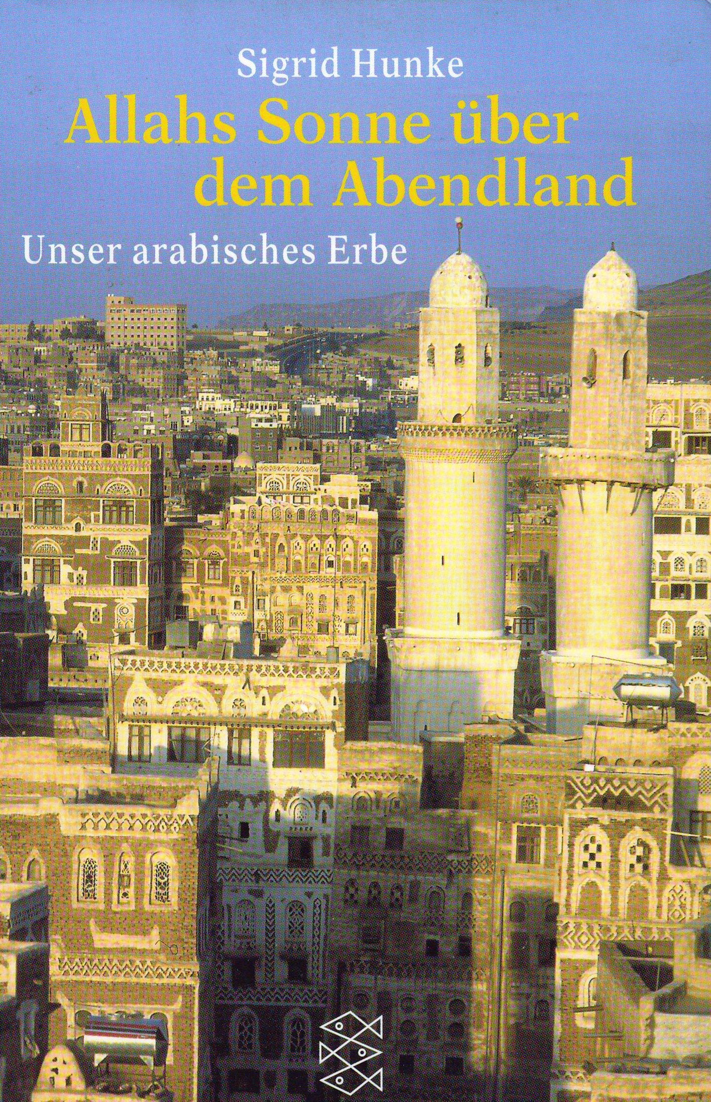 Allahs Sonne über dem Abendland. Unser arabisches Erbe Politics & History