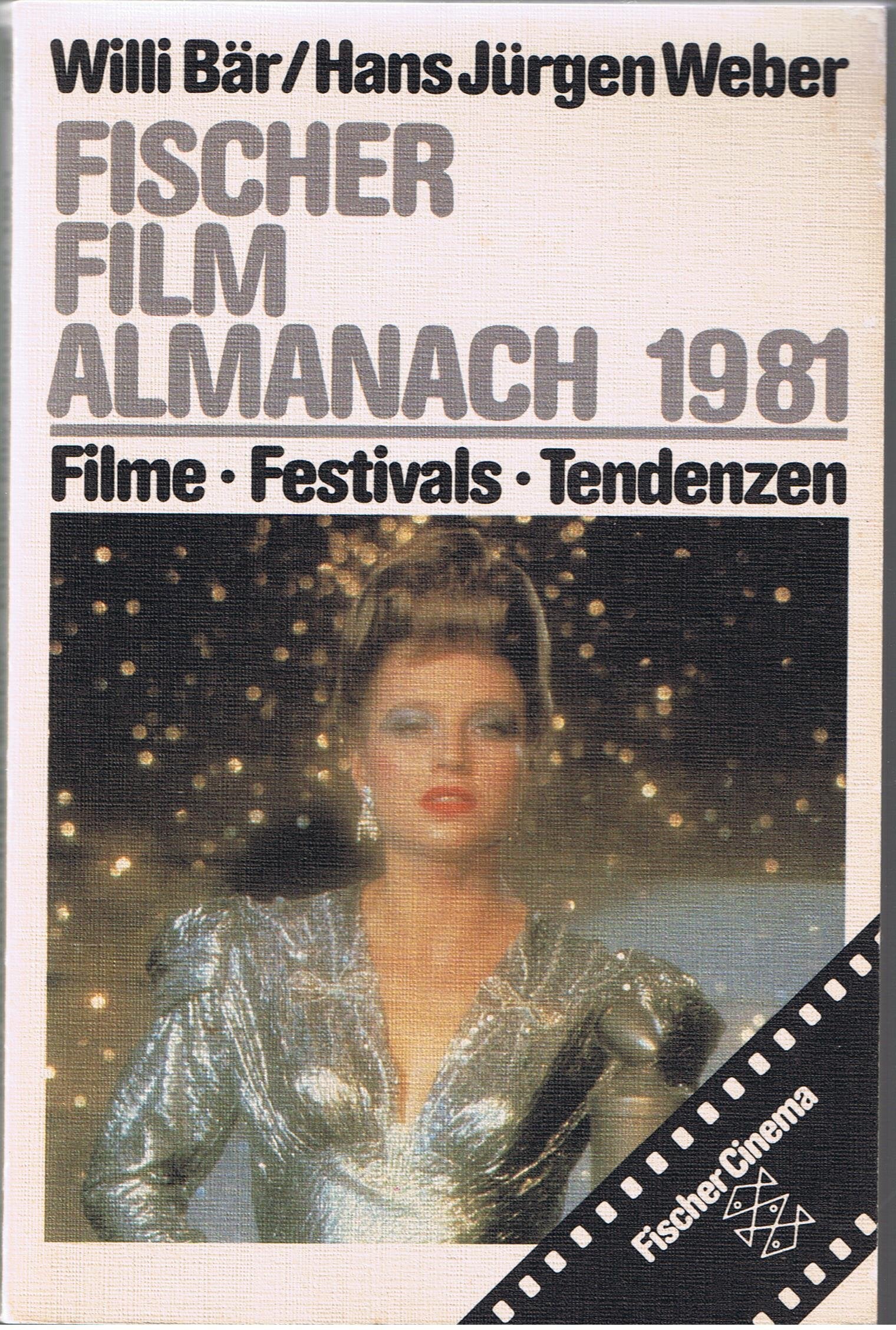 Fischer Film Almanach 1981. Filme, Festivals, Tendenzen Art & Literature