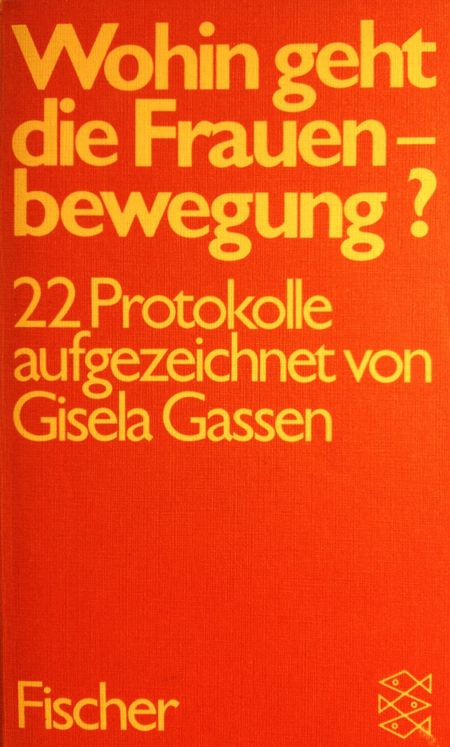 Wohin geht die Frauenbewegung? 22 Protokolle. Social Sciences