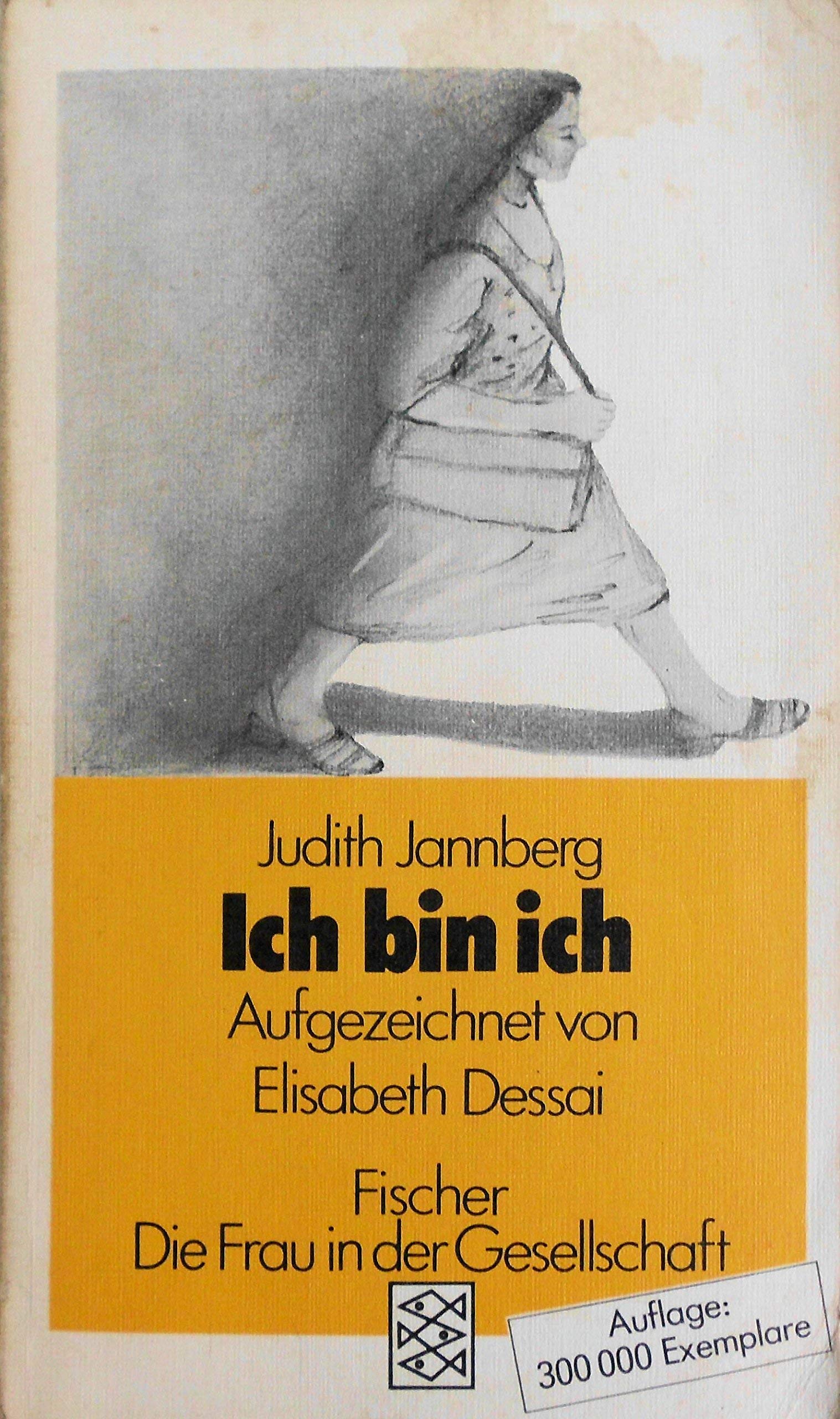 Ich bin ich - Aufgezeichnet von Elisabeth Dessai (Die Frau in der Gesellschaft) Contemporary literature