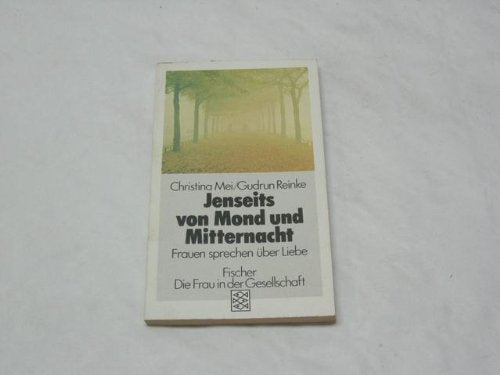 Jenseits von Mond und Mitternacht: Frauen sprechen über Liebe Social Sciences