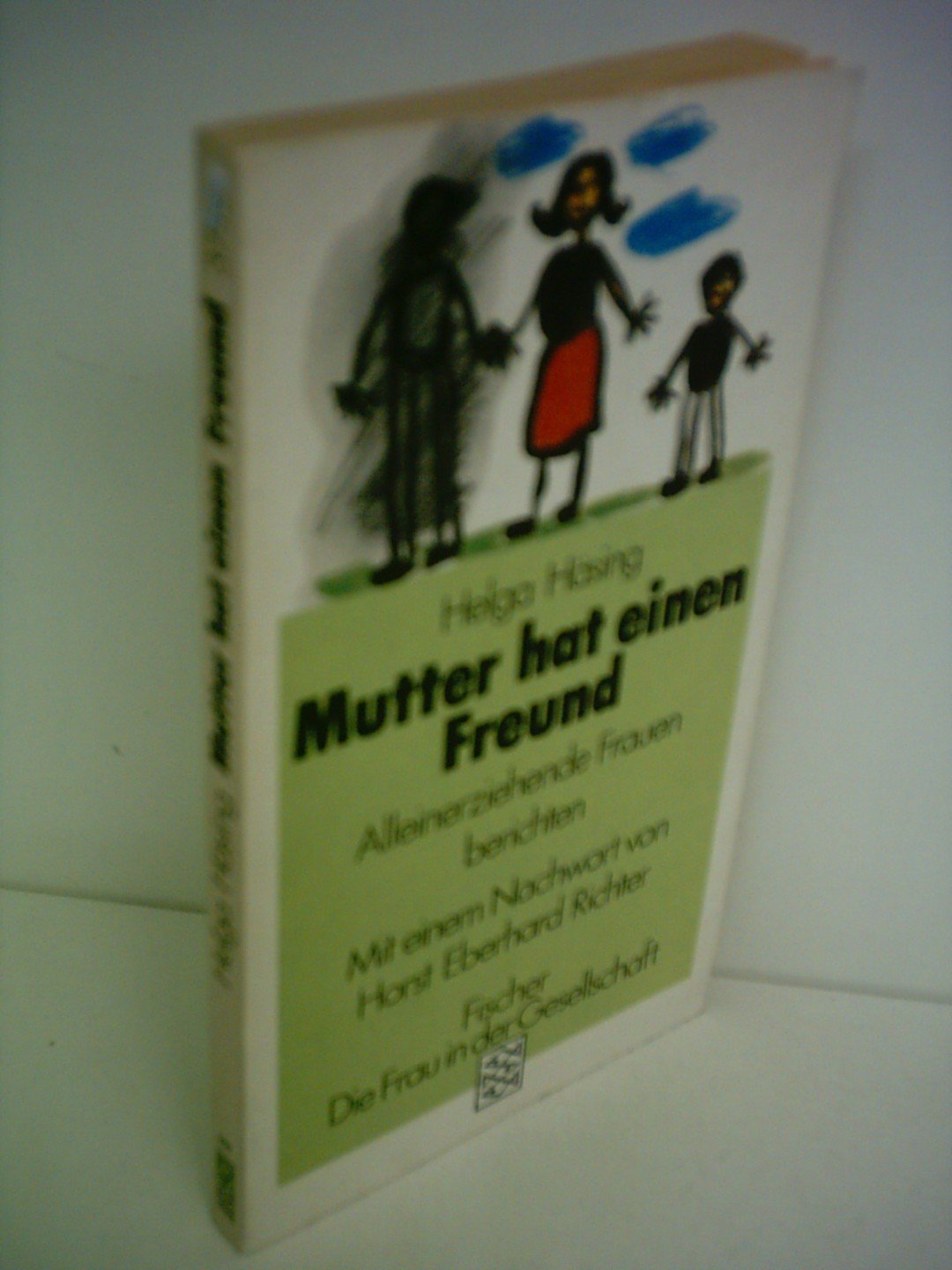 Mutter hat einen Freund: Alleinerziehende Frauen berichten Social Sciences
