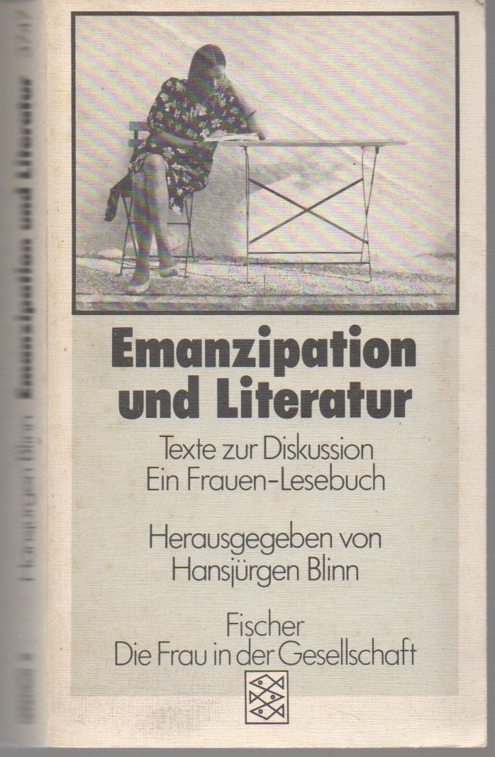 Emanzipation und Literatur: Texte zur Diskussion - Ein Frauen-Lesebuch Professional & Reference Books