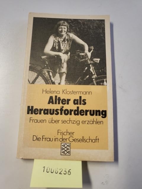 Alter als Herausforderung. Frauen über sechzig erzählen. General education