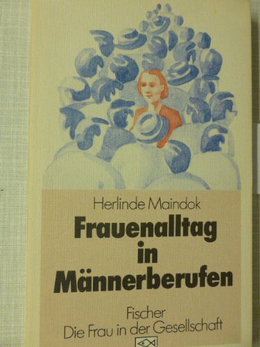 Frauenalltag in Männerberufen Books