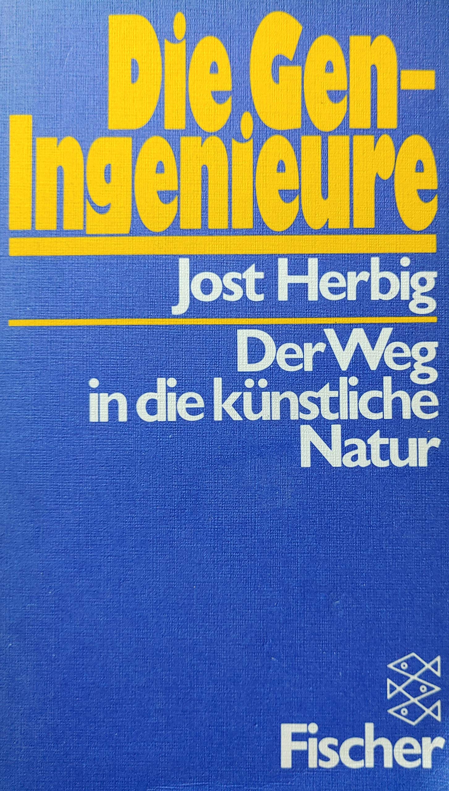 Die Gen - Ingenieure. Der Weg in die künstliche Natur. Business & Technology