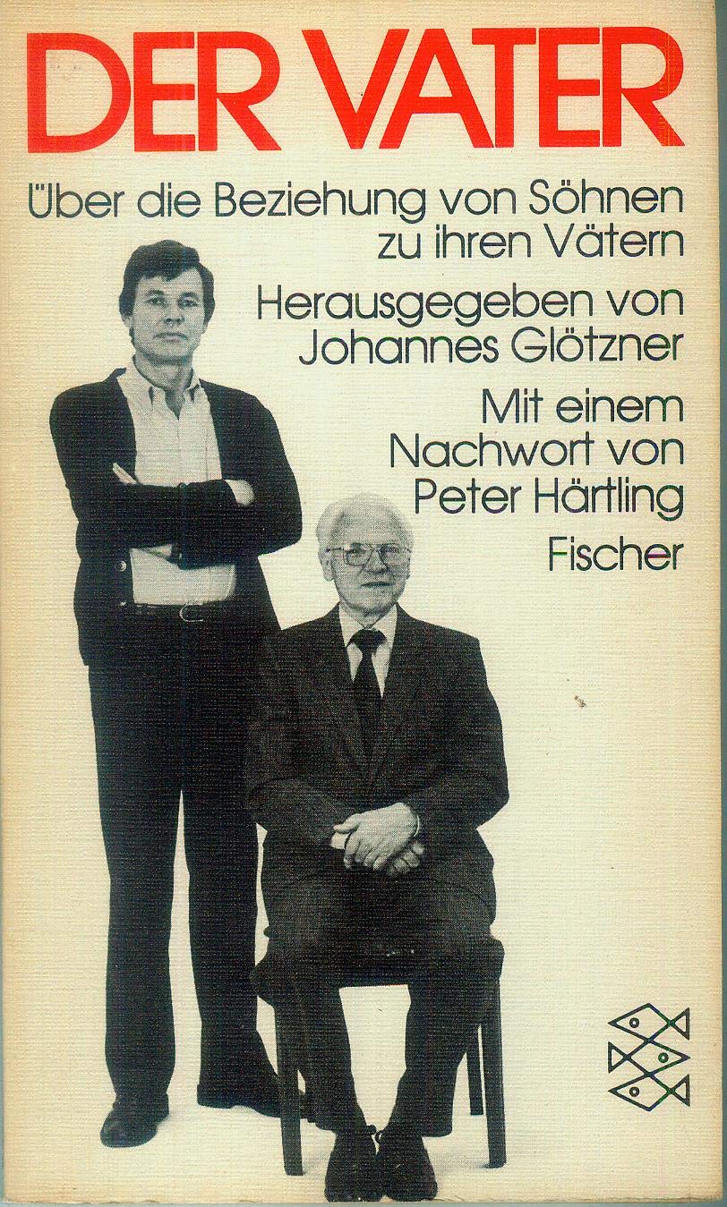 Der Vater: Über die Beziehung von Söhnen zu ihren Vätern Self-help