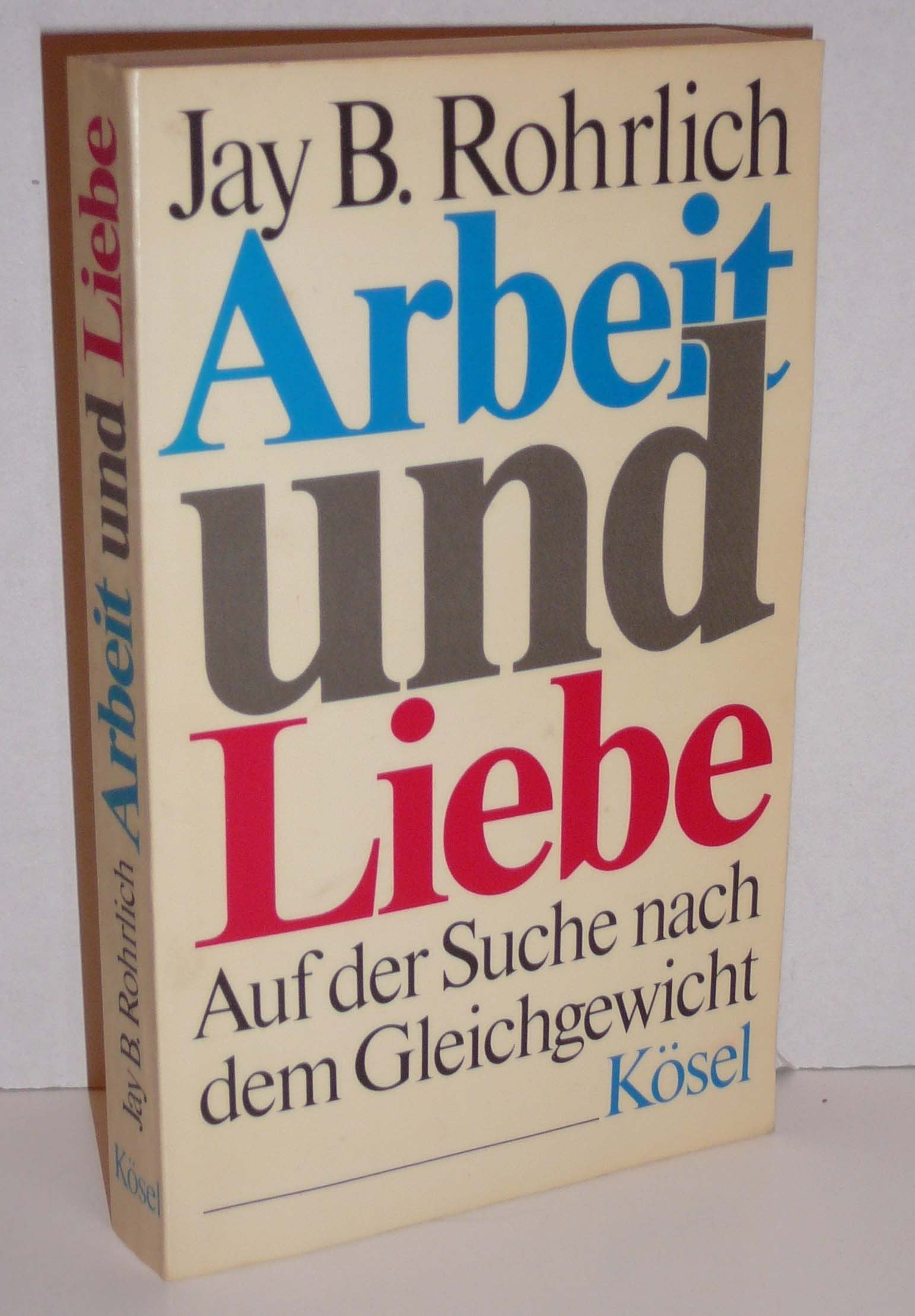 Arbeit und Liebe. Auf der Suche nach dem Gleichgewicht. Social Sciences