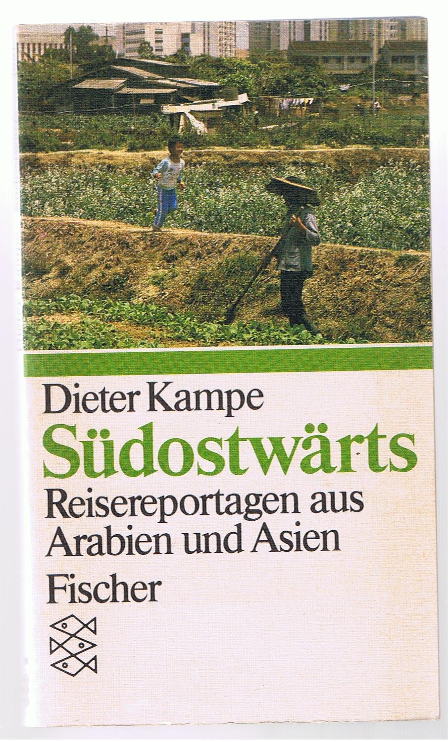 Südostwärts: Reisereportagen aus Arabien und Asien Books