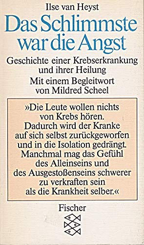 Das Schlimmste war die Angst: Geschichte einer Krebserkrankung und ihrer Heilung Medicine