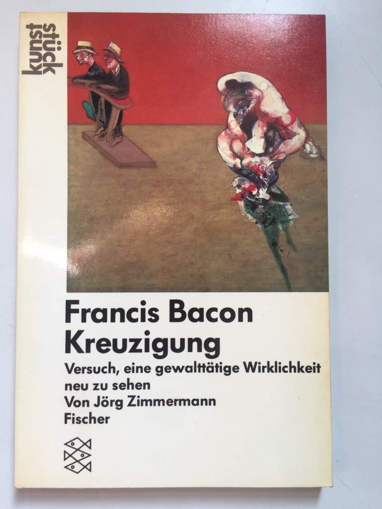 Francis Bacon: Kreuzigung. Versuch, eine gewalttätige Wirklichkeit neu zu sehen (Kunststück) Film, Art & Culture