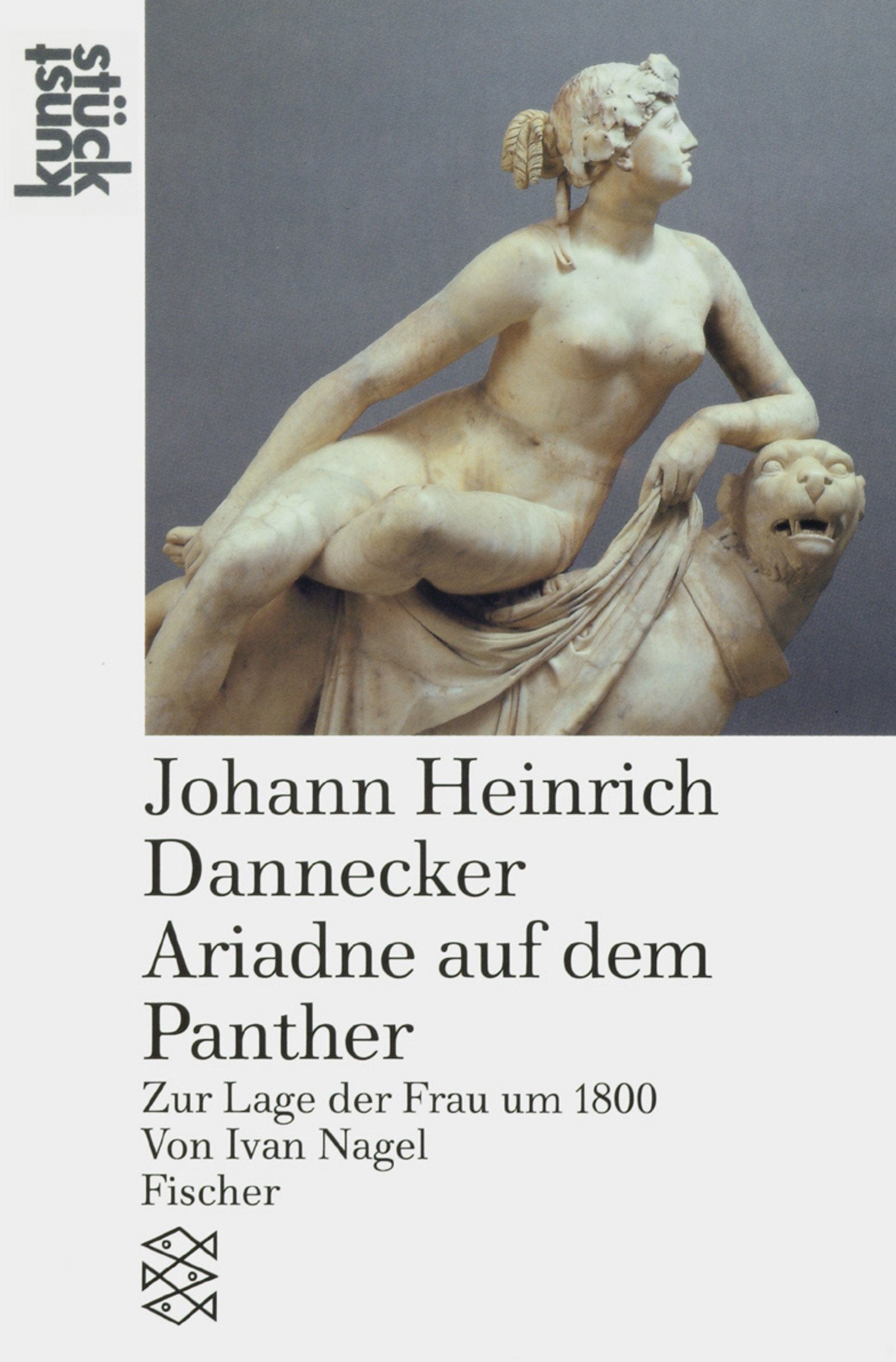 Johann Heinrich Dannecker Ariadne auf dem Panther: Zur Lage der Frau um 1800 Film, Art & Culture