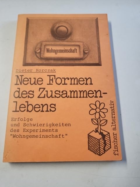 Neue Formen des Zusammenlebens: Erfolge und Schwierigkeiten des Experiments "Wohngemeinschaft" Social Sciences