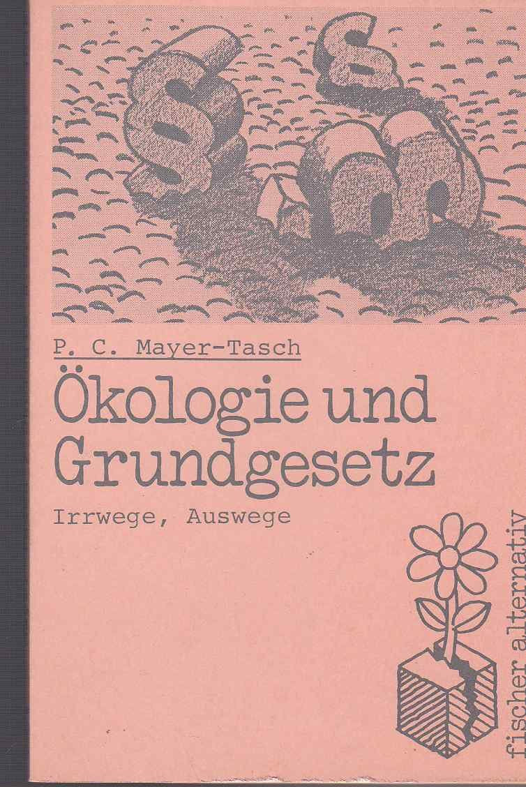 Ökologie und Grundgesetz: Irrwege und Auswege Natural Sciences