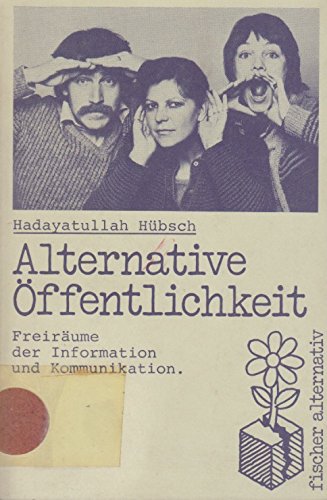 Alternative Öffentlichkeit: Freiräume der Information und Kommunikation Social Sciences