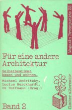 Für eine andere Architektur: Natürlich bauen - selbstbestimmt wohnen Books
