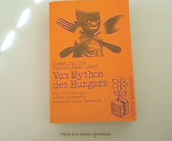 Vom Mythos des Hungers: Die Entlarvung einer Legende: Niemand muss hungern Business, Finance & Career
