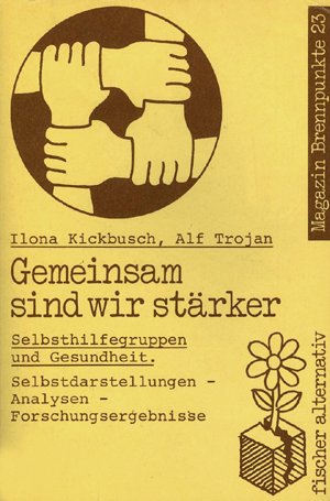 Gemeinsam sind wir stärker. Selbsthilfegruppen und Gesundheit Social Sciences