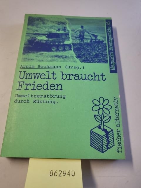 Umwelt braucht Frieden: Umweltzerstörung durch Rüstung Natural Sciences