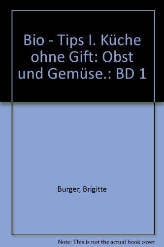 Bio-Tips / In der Küche arbeiten ohne Gift (fischer alternativ) Garden & Plants