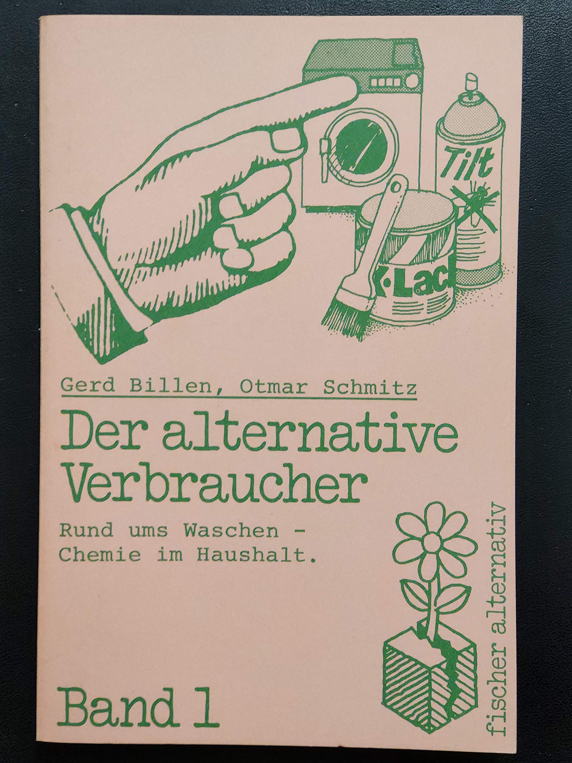 Der alternative Verbraucher / Rund ums Waschen. Chemie im Haushalt Books
