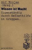 Wissen ist Macht: Selbsthilfegruppen als Befreiung aus der Expertokratie General education