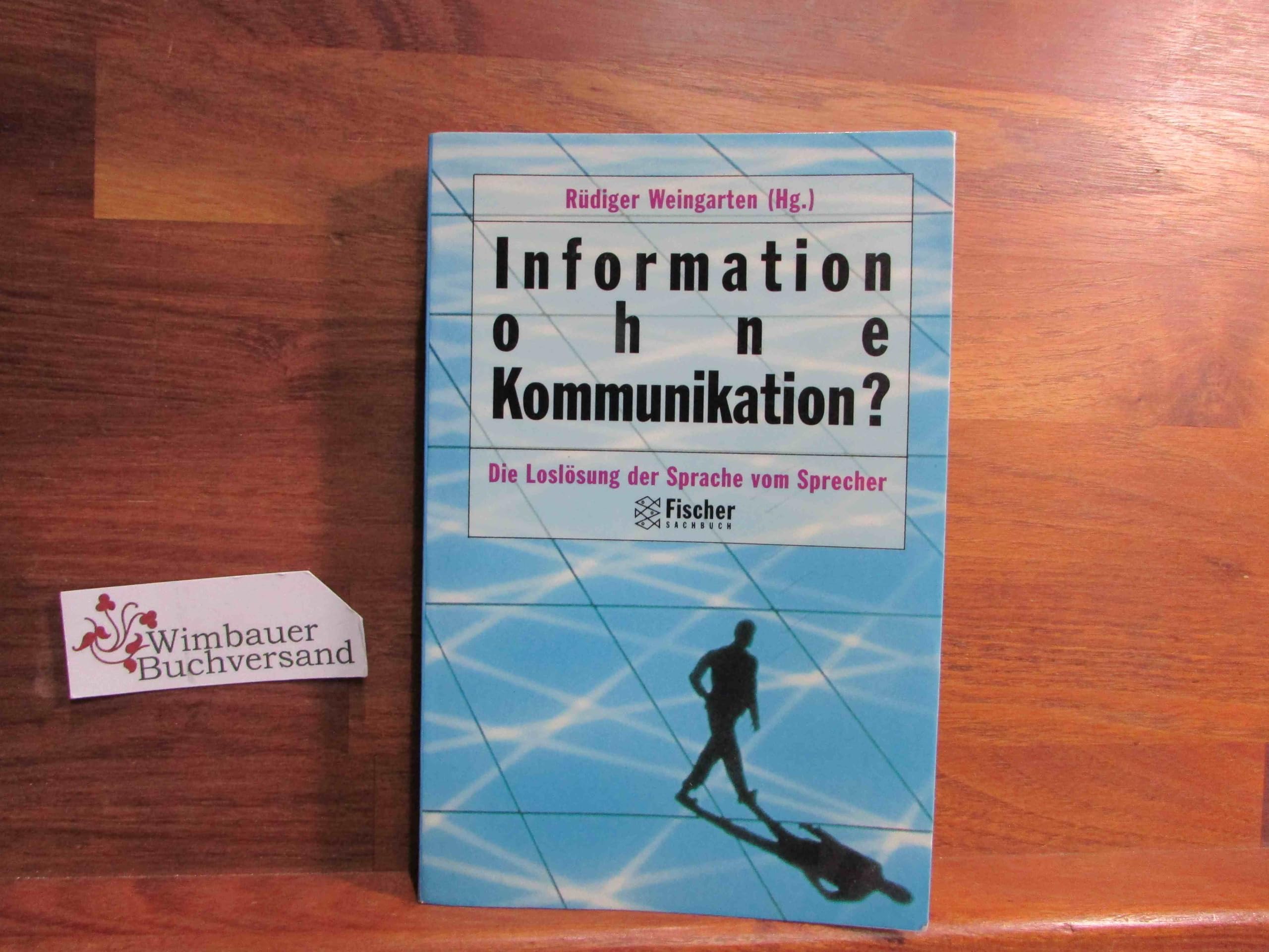 Information ohne Kommunikation? Die Loslösung der Sprache vom Sprecher Lifestyle