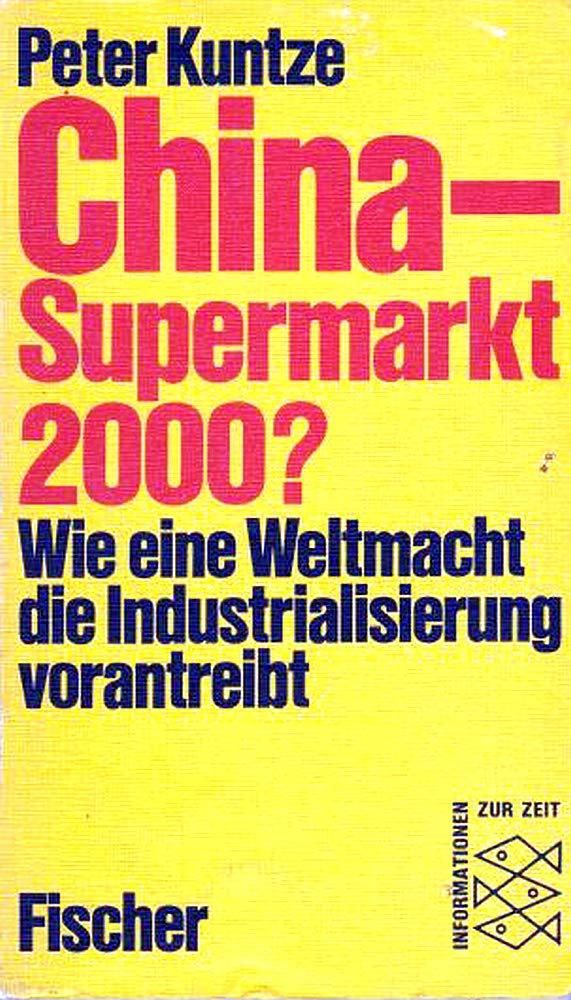 China - Supermarkt 2000. Wie eine Weltmacht die Industrialisierung vorantreibt. Books